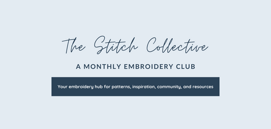 The Stitch Collective: A monthly embroidery club